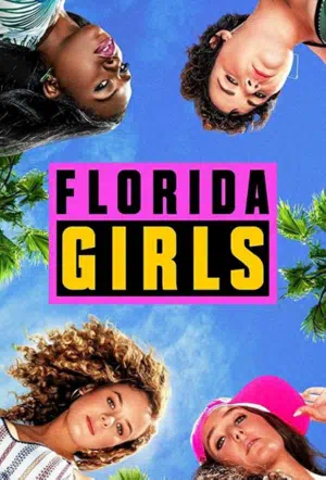 Флоридские девушки / Девчонки из Флориды смотреть онлайн в HD 1080