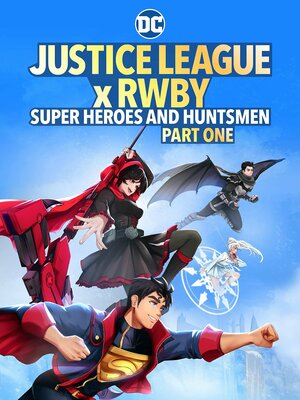 Лига справедливости и Руби: Супергерои и охотники. Часть первая смотреть онлайн в HD 1080